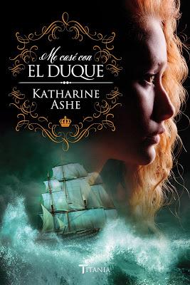 Reseña | Me casé con el duque, Katharine Ashe