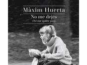 Màxim Huerta: Dejes Quitte Pas)