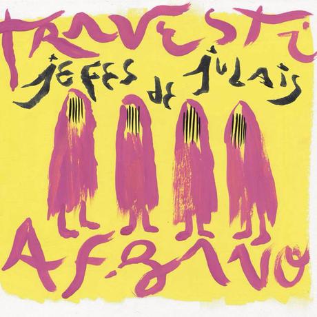 Travesti Afgano – Jefes de Julais (preorder) 9€ + Gastos de envío incluidos – Hasta el próximo 20N (Mama Vynila Records, 2015)