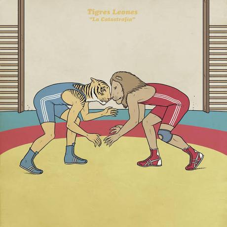 Tigres Leones – La Catastrofía (Sonido Muchacho, 2015)