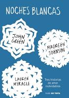 Noches blancas #John Green, Maureen Johnson y Lauren Myracle