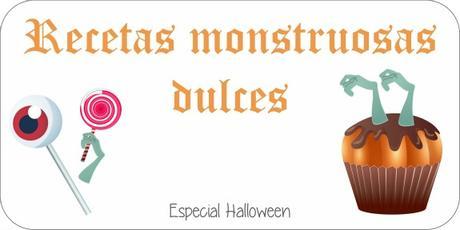 Recetas monstruosas dulces