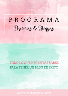 Programa Bloggers & Dreamers para Blogueras Soñadoras Programa Bloggers & Dreamers para Blogueras Soñadoras