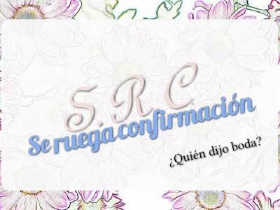 Se ruega confirmación. ¿Quién dijo boda?