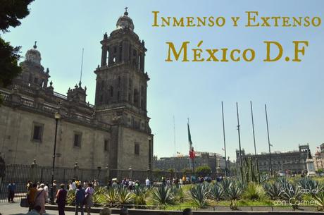 Inmenso y Extenso México D. F.