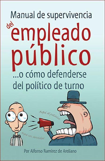 Mobbing Madrid Manual de supervivencia del empleado público ante el político de turno Mobbing Madrid Manual de supervivencia del empleado público ante el político de turno