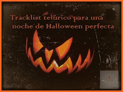[Artículo] Tracklist telúrico para una noche de Halloween perfecta