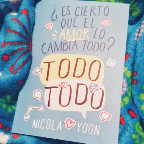 Todo, Todo de Nicola Yoon | Reseña