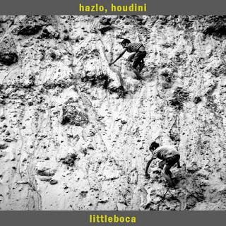 [Apuesta Telúrica] Littleboca - Hazlo, Houdini EP