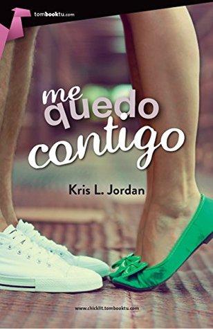 Reseña: Me quedo contigo - Kris L. Jordan
