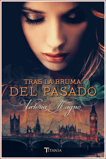 ~♥ Reseña #226 = Tras la bruma del pasado ~ Victoria Magno