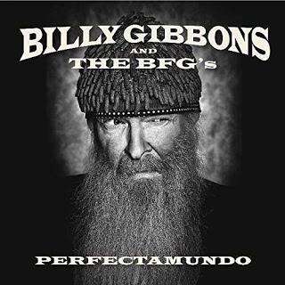 Billy Gibbons and the BFG's Perfectamundo (2015) No apto para fans de ZZ Top