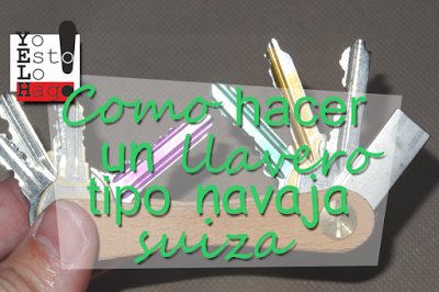 www.yoestolohago.com cómo hacer un llavero tipo navaja suiza