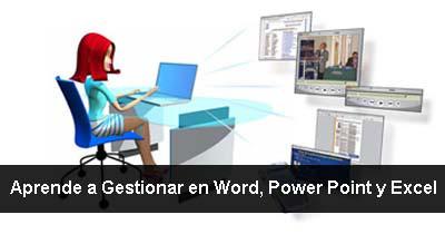 Aprende a Gestionar en Word, Power Point y Excel