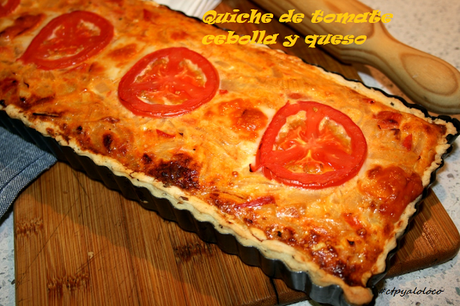 Quiche de tomate, cebolla y queso