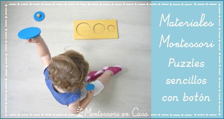 Materiales Montessori: Puzzles sencillos con botón – Montessori Materials: Toddler puzzles