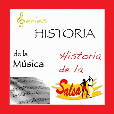 SERIES - Historia de la Música - Historia de la Salsa