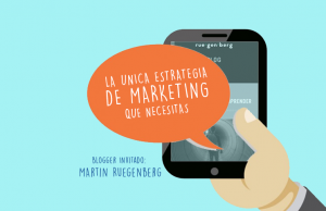 la-unica-estrategia-de-marketing-que-necesitas