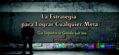 La estrategia para lograr cualquier meta