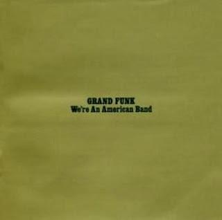 El Clásico Ecos de la semana: We’re an American Band (Grand Funk Railroad) 1973