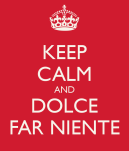 keep-calm-and-dolce-far-niente-3