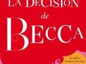 Reseña: decisión Becca