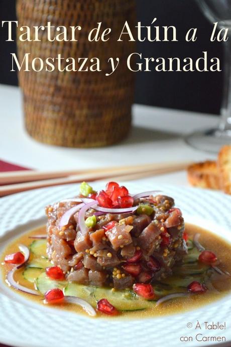 Tartar de Atún a la Mostaza y Granada