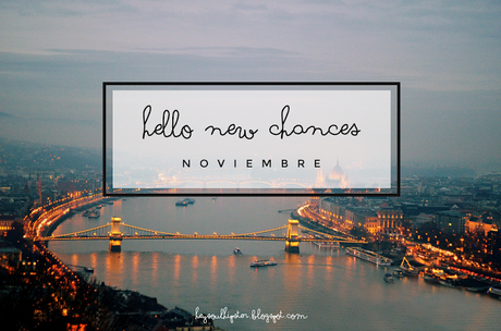 Hello new chances | Noviembre