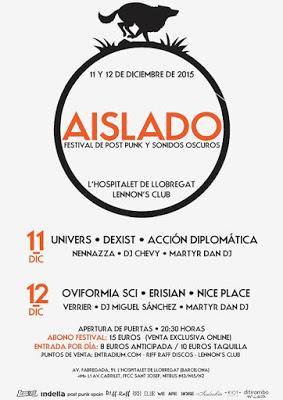 Festival Aislado 2015: Univers, Dexist, Erisian, Nice Place.... (11-12.Diciembre.2015)