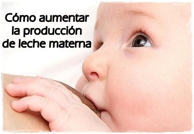 Cómo aumentar la producción de leche materna