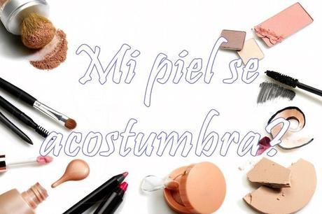 piel acostumbra maquillaje