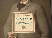 secreto Raffles Haw', Arthur Conan Doyle