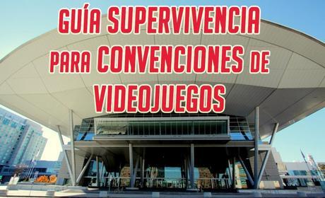 Guía de supervivencia para convenciones de videojuegos - Marketing de Videojuegos