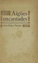 Aigües encantades, de Joan Puig i Ferreter