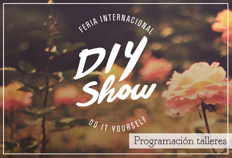 Talleres en DIY Show