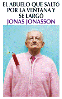 El abuelo que saltó por la ventana y se largó (Jonas Jonasson)