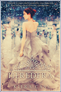 ~♥ Reseña #233 = La heredera ~ Kiera Cass