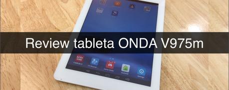 Tablet  ONDA V975m   Análisis completo