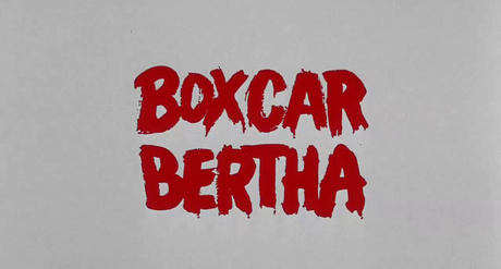 Boxcar Bertha - 1972