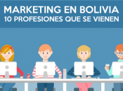 Marketing Bolivia: profesiones vienen