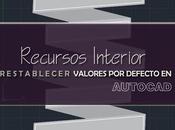 Restablecer valores defecto Autocad