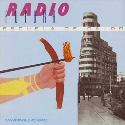 El single de los lunes: Escuela de Calor (Radio Futura) 1984