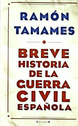 Breve historia de la Guerra Civil española de Ramón Tamames