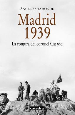 Madrid 1939 de Ángel Bahamonde Magro