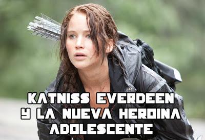Especial: Katniss Everdeen y la nueva heroína adolescente