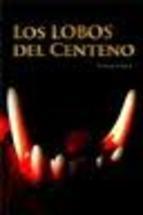 Los lobos del centeno - Francisco Narla