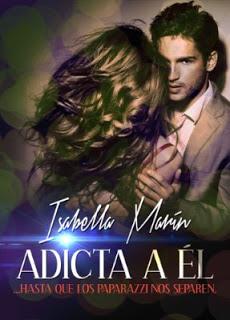 Recomendación: Adicta a él... Hasta que los paparazzi nos separen  de Isabella Marín
