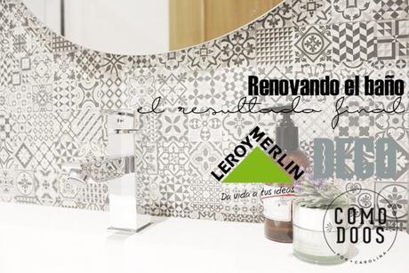 El nuevo Baño con Leroy Merlin