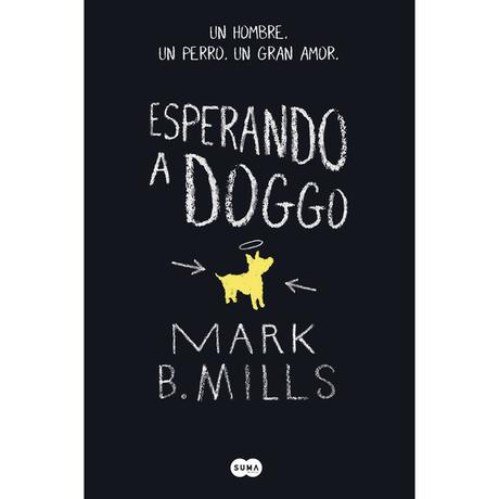 Esperando a Doggo, de Mark B. Mills