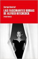 Las fascinantes rubias de Alfred Hitchcock. Serge Koster